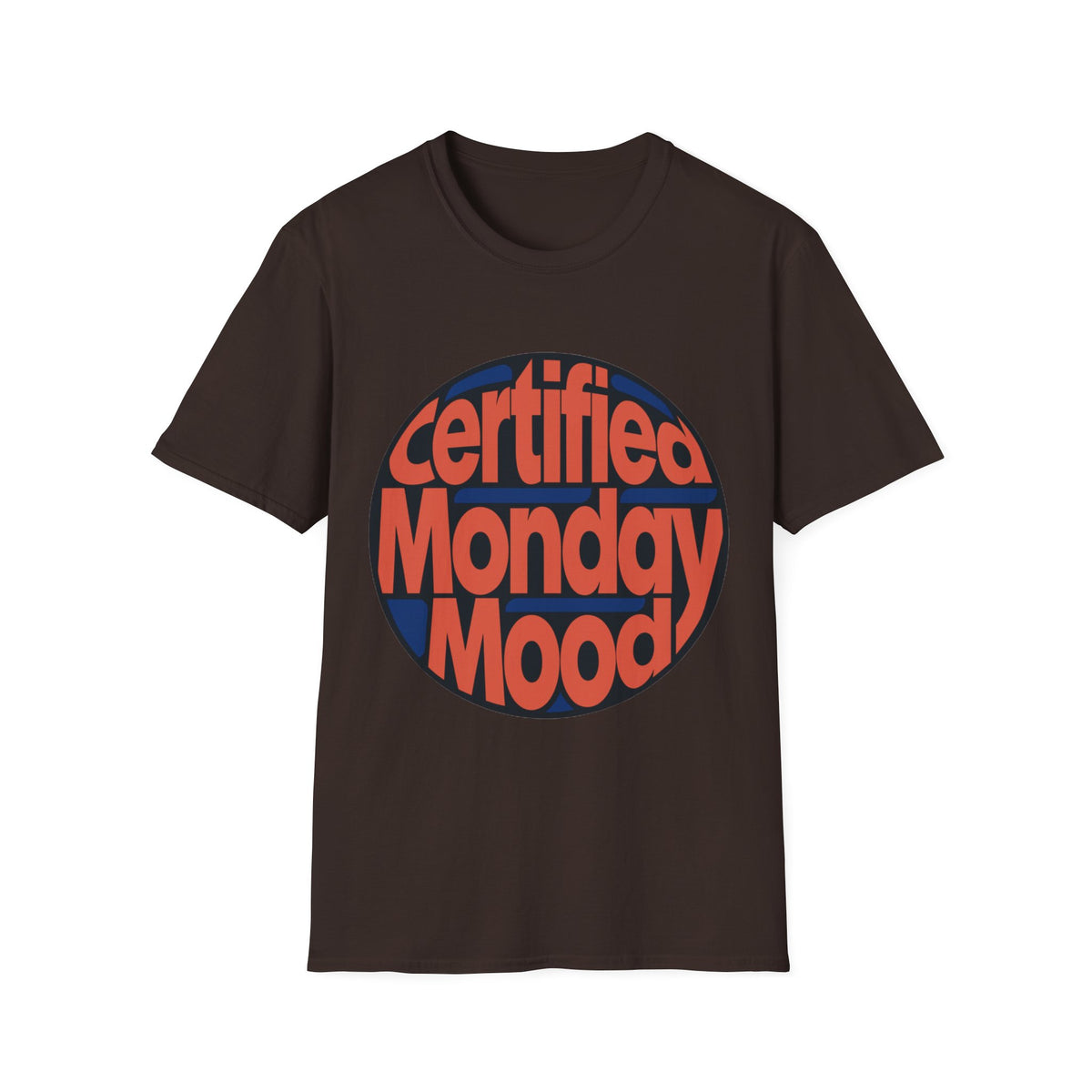 Certified Monday Mood T-Shirt - Trending Now - August 2026