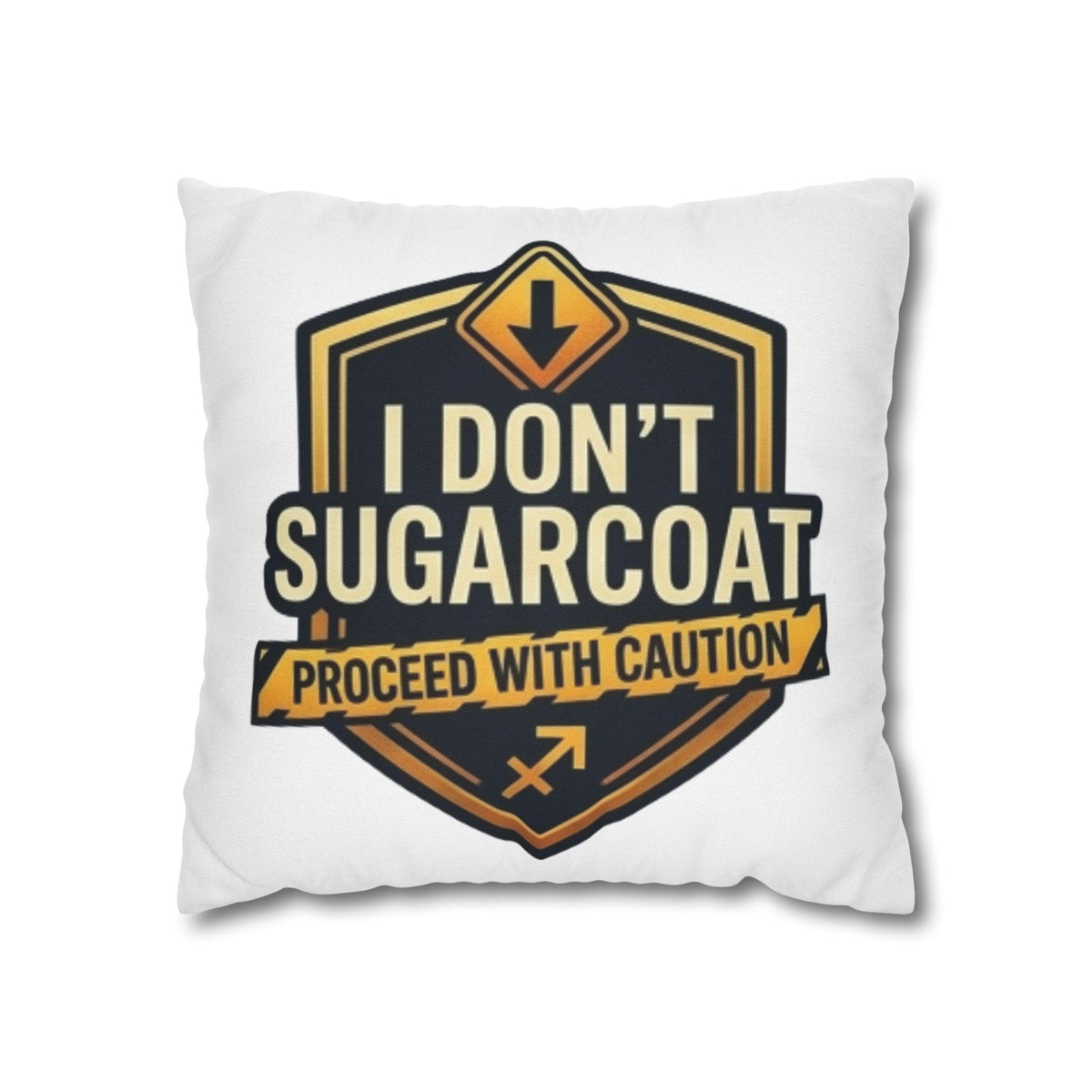 Sagittarius Throw Pillowcase — “I Don’t Sugarcoat — Proceed With Caution” Decorative Accent Pillow