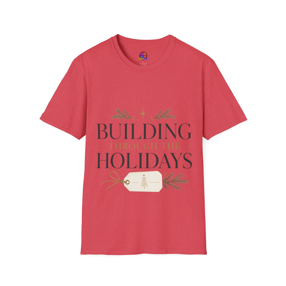 Holiday T-Shirt — "Building Through the Holidays" Christmas Graphic Tee