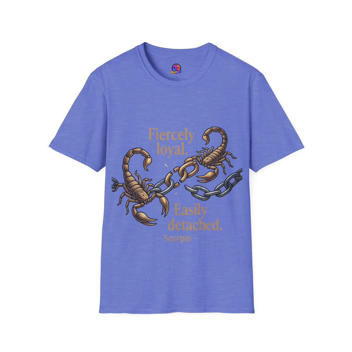 Scorpio T-Shirt — Fiercely Loyal, Easily Detached Zodiac Tee
