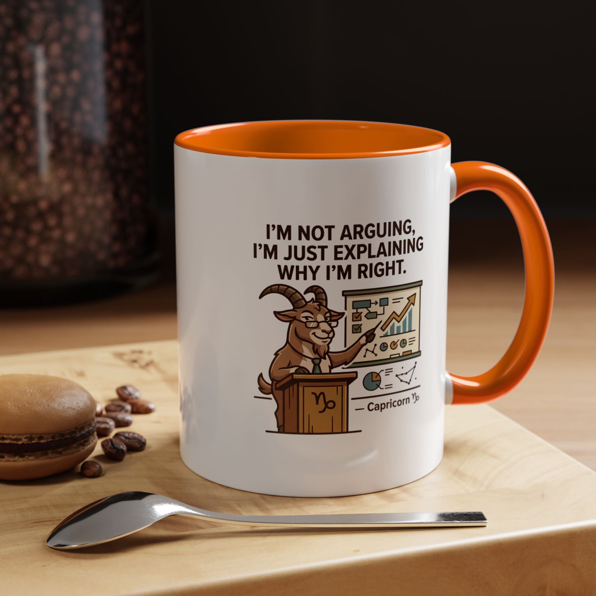 Capricorn Mug – “I’m Not Arguing, I’m Just Explaining Why I’m Right” Coffee Mug