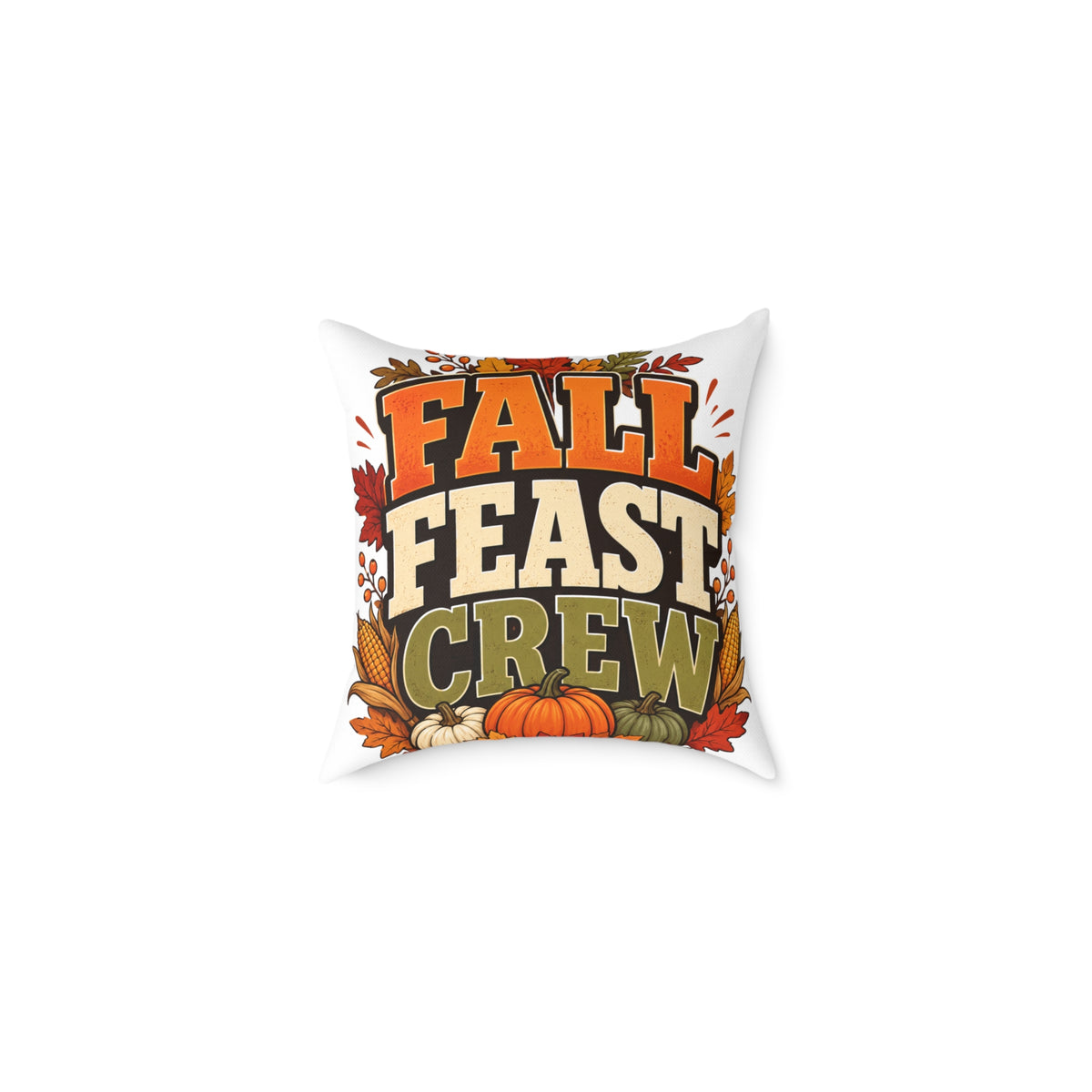 Thanksgiving Fall Feast Crew Pillow - Thanksgiving Decorative Throw Cushion