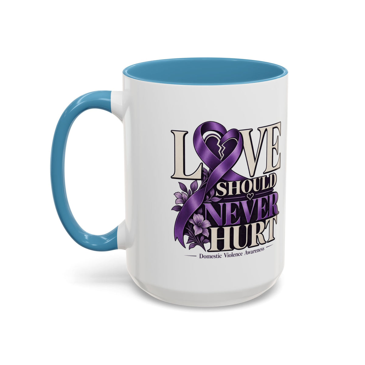 Domestic Violence Awareness Accent Coffee Mug – "Love Should Never Hurt" (11/15oz)