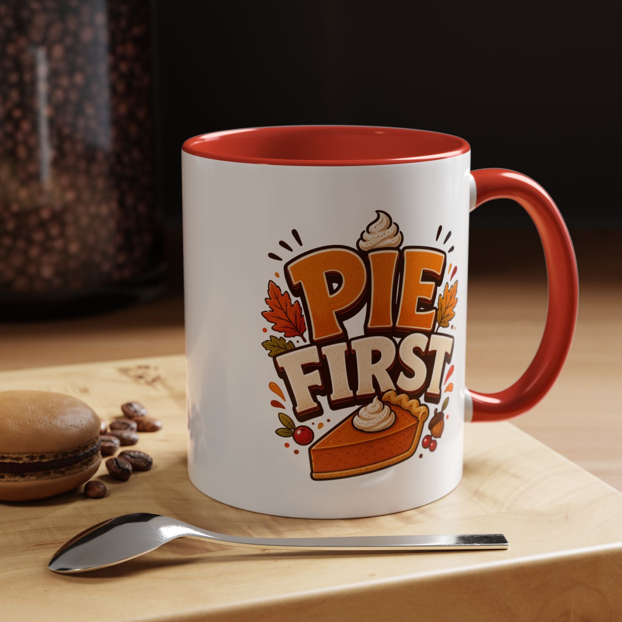 Thanksgiving Mug Pie First Coffee Mug — Funny Thanksgiving Autumn Pie Lover Accent Mug