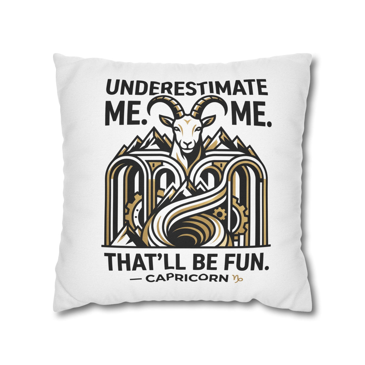 Capricorn Pillowcase – “Underestimate Me. That’ll Be Fun.” Zodiac Goat Throw Pillowcase