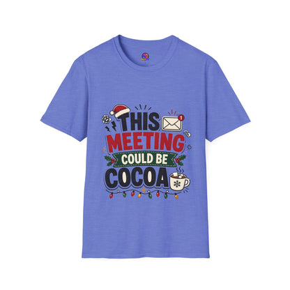 T-Shirt — "This Meeting Could Be Cocoa" Christmas Holiday Graphic Tee