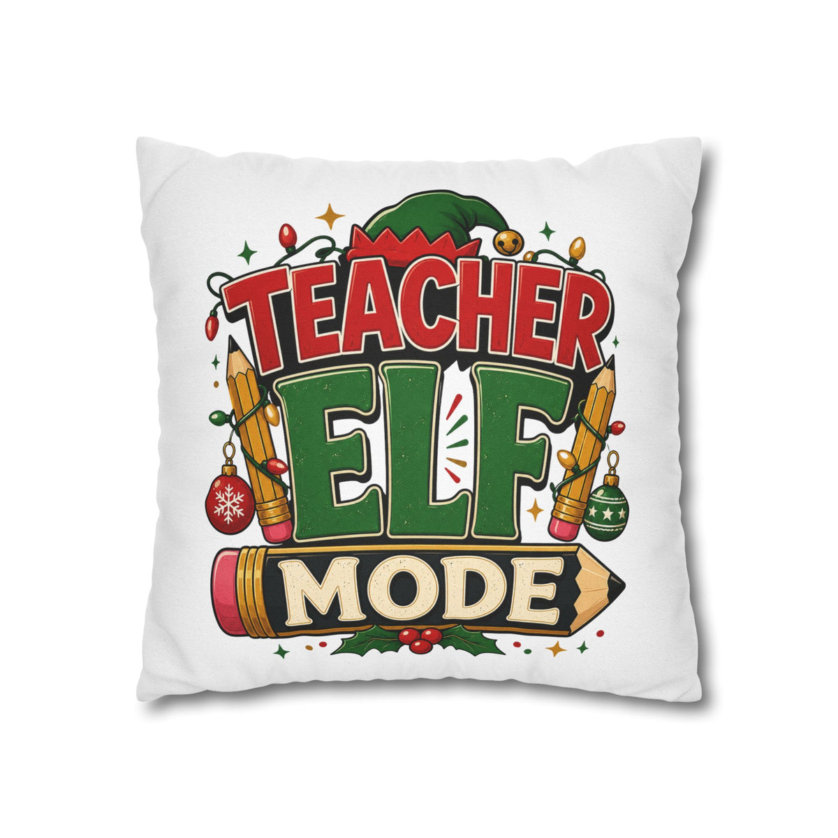 Christmas Teacher Elf Mode Pillowcase — Christmas Holiday Decorative Throw Pillowcase for Teachers