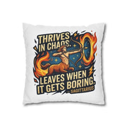 Sagittarius Archer Pillowcase — "Thrives in Chaos, Leaves When It Gets Boring" Astrology Throw Pillow