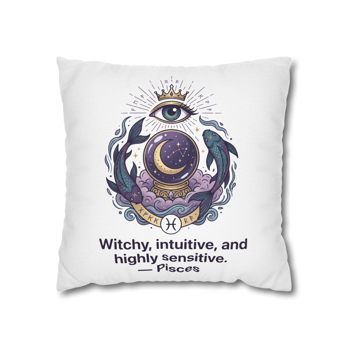 Pisces Astrology Pillowcase — "Witchy, Intuitive, and Highly Sensitive" Decorative Throw Pillow