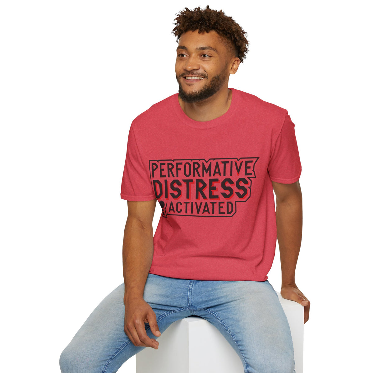 Performative Distress Activated T-Shirt - Trending Now - August 2026