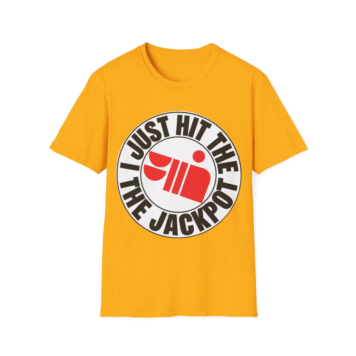 Just Hit the Jackpot T-Shirt - Trending Now - September 2026