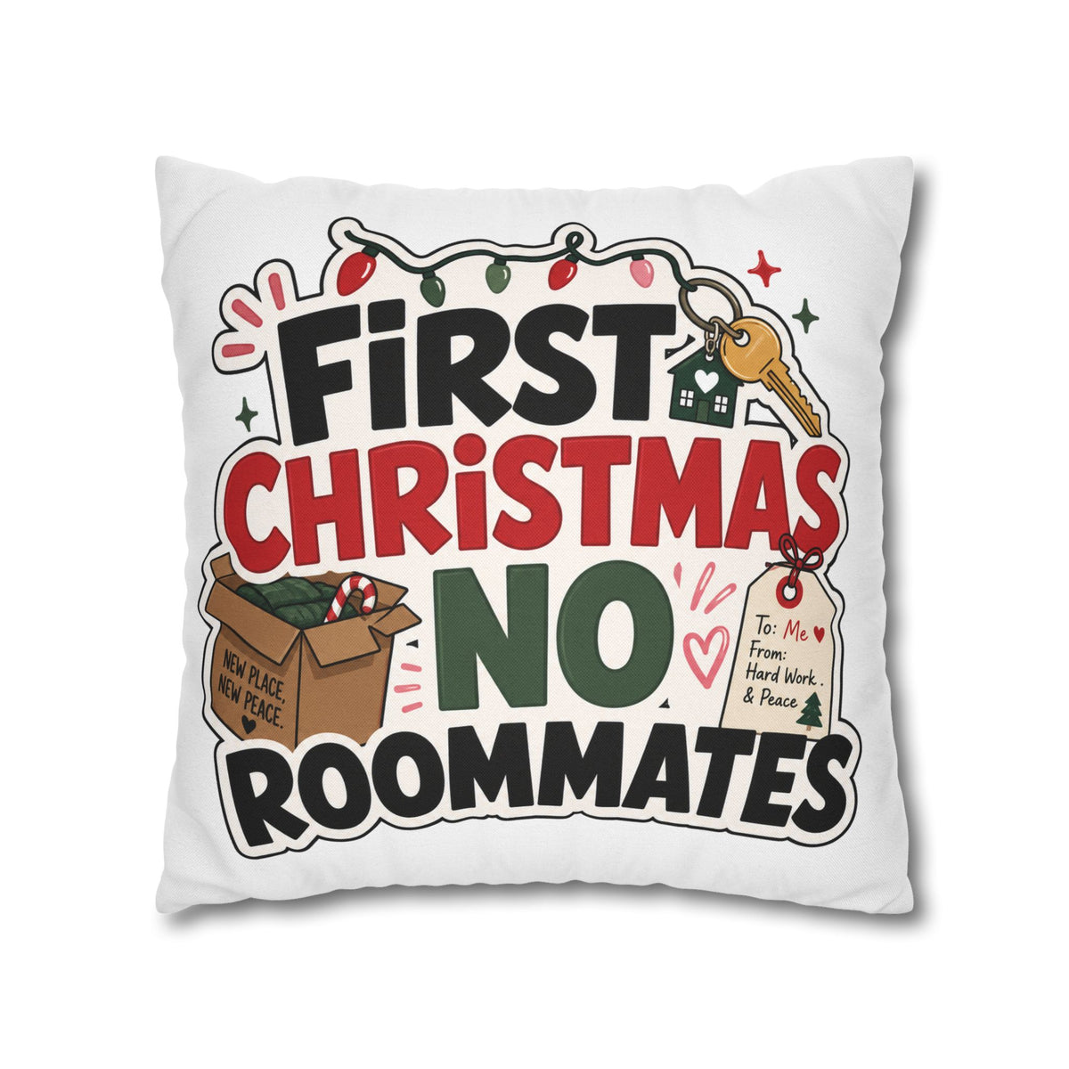 First Christmas No Roommates Throw Pillowcase - Funny New Home Holiday Decor Modern Day Christmas