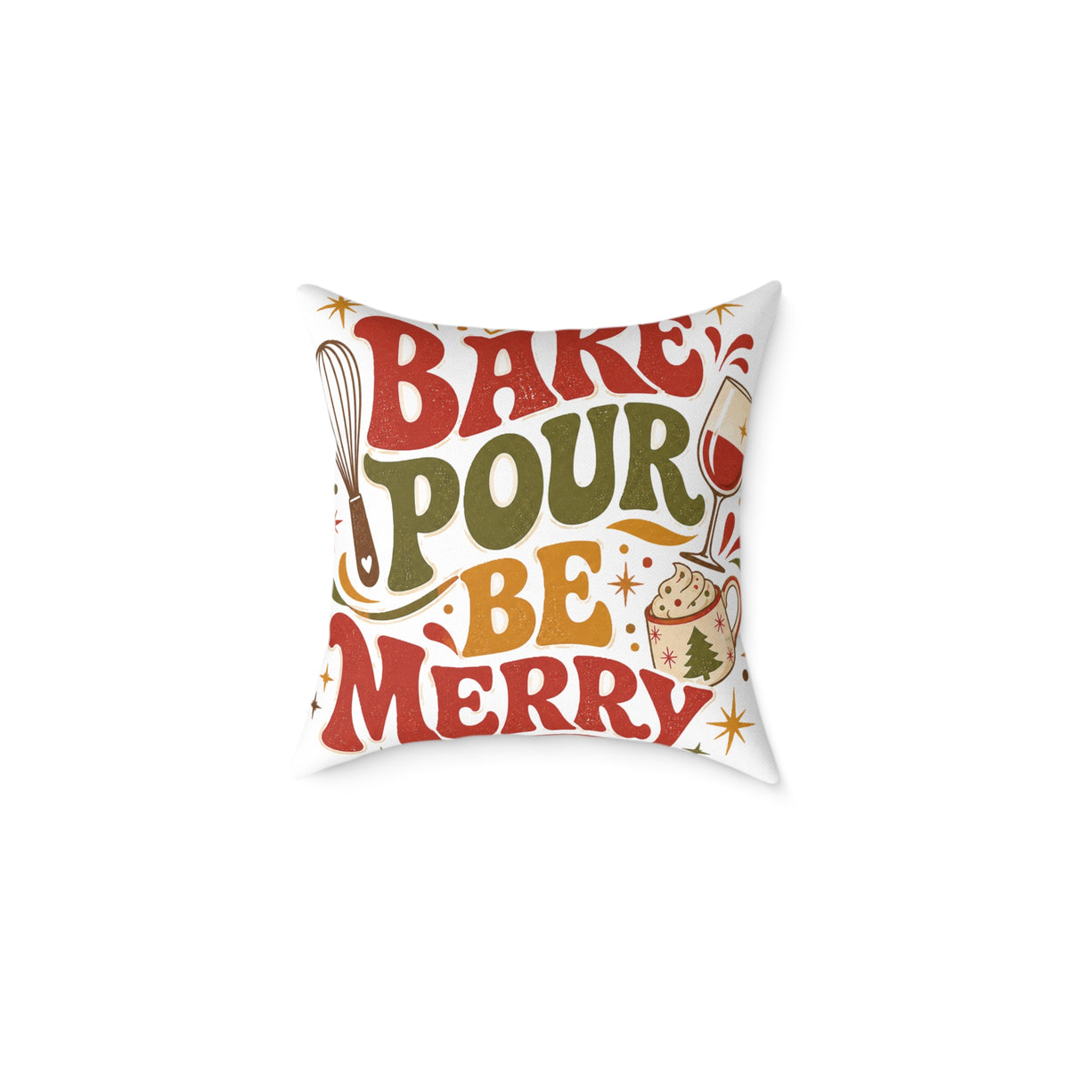 Bake Pour Be Merry Christmas Square Poly Canvas Pillow