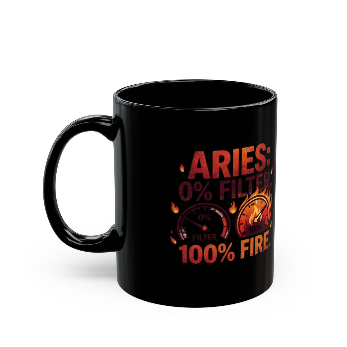 Aries Zodiac Aries Mug — 0% Filter, 100% Fire Zodiac Coffee Cup
