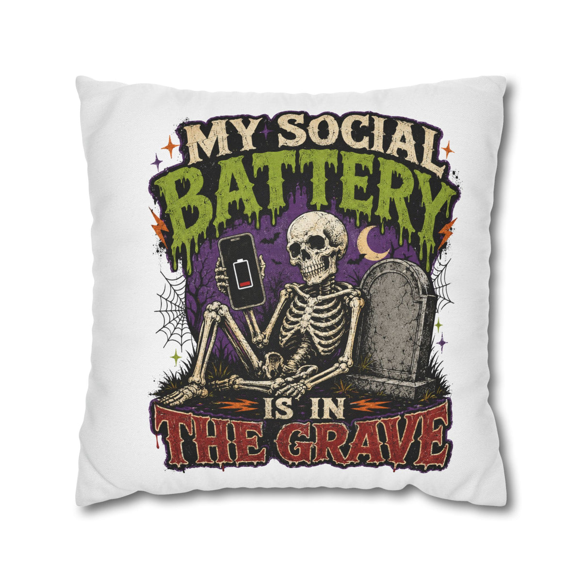 Halloween Skeleton Pillowcase — "My Social Battery Is In The Grave" Spun Polyester Throw Pillow