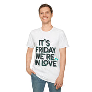 It's Friday We're In Love T-Shirt — Retro Indie Band Vibe Tee - Trending Now - August 2026