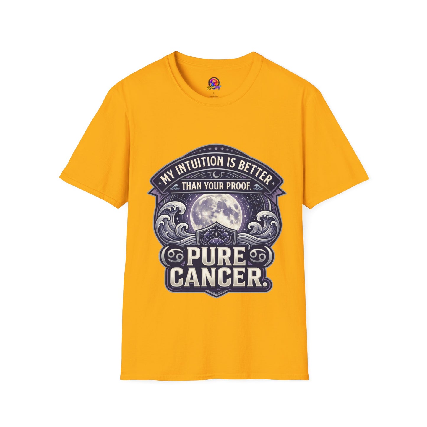 Cancer Zodiac T-Shirt — "My Intuition Is Better Than Your Proof" Astrology Tee