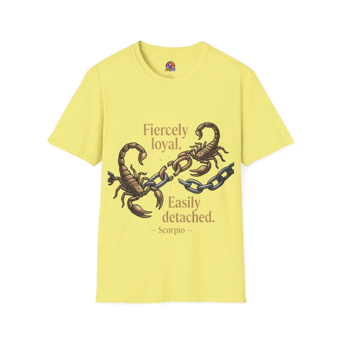 Scorpio T-Shirt — Fiercely Loyal, Easily Detached Zodiac Tee