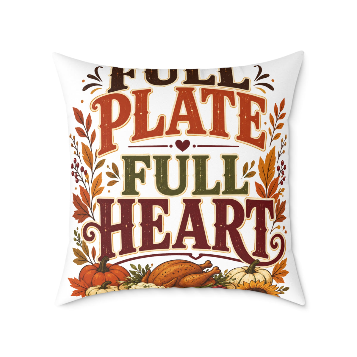 Thanksgiving Square Pillow - "Full Plate Full Heart" Thanksgiving Fall Decorative Cushion