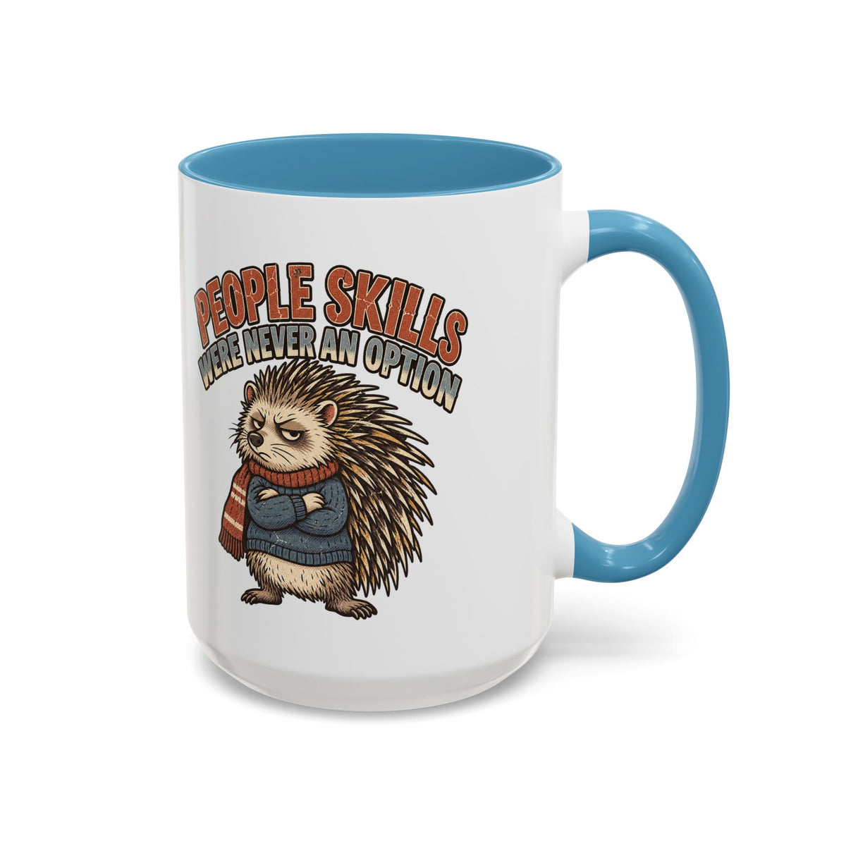 Funny And Witty "People Skills Were Never An Option" Accent Coffee Mug (11, 15oz)
