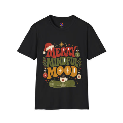 Merry Mindful Mood T-Shirt — Cozy Holiday Christmas Graphic Tee