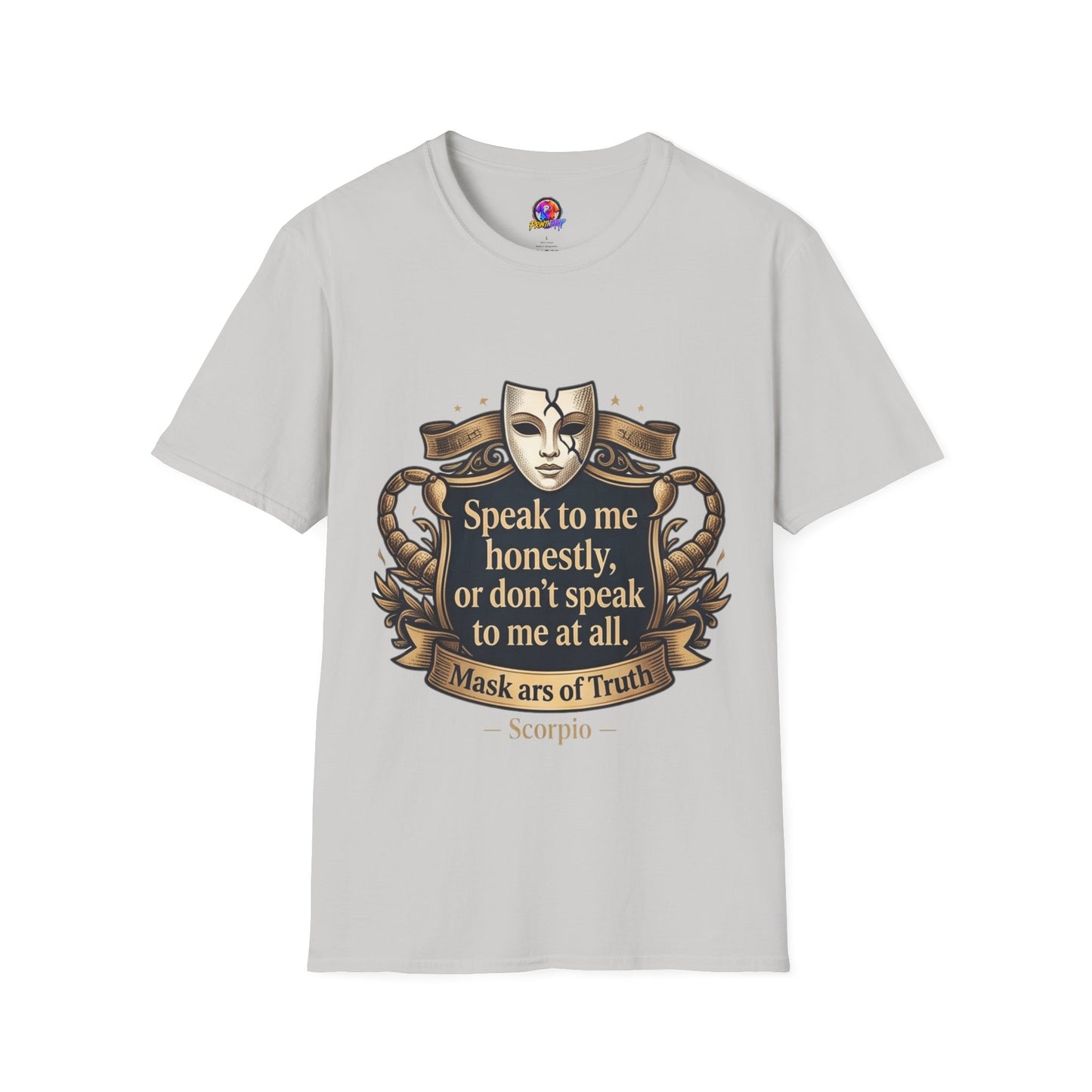 Speak to Me Mask T‑Shirt — 'Speak to me honestly...' Zodiac Scorpio Graphic Tee