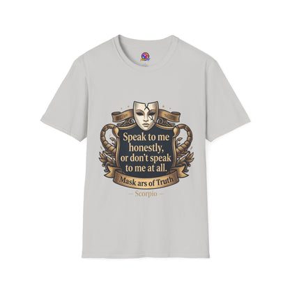 Speak to Me Mask T‑Shirt — 'Speak to me honestly...' Zodiac Scorpio Graphic Tee