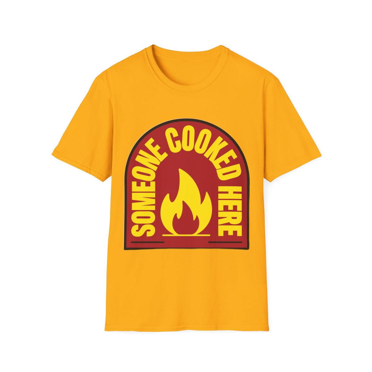 Someone Cooked Here T-Shirt — Funny Chef/Kitchen Cooking Shirt - Trending Now - August 2026