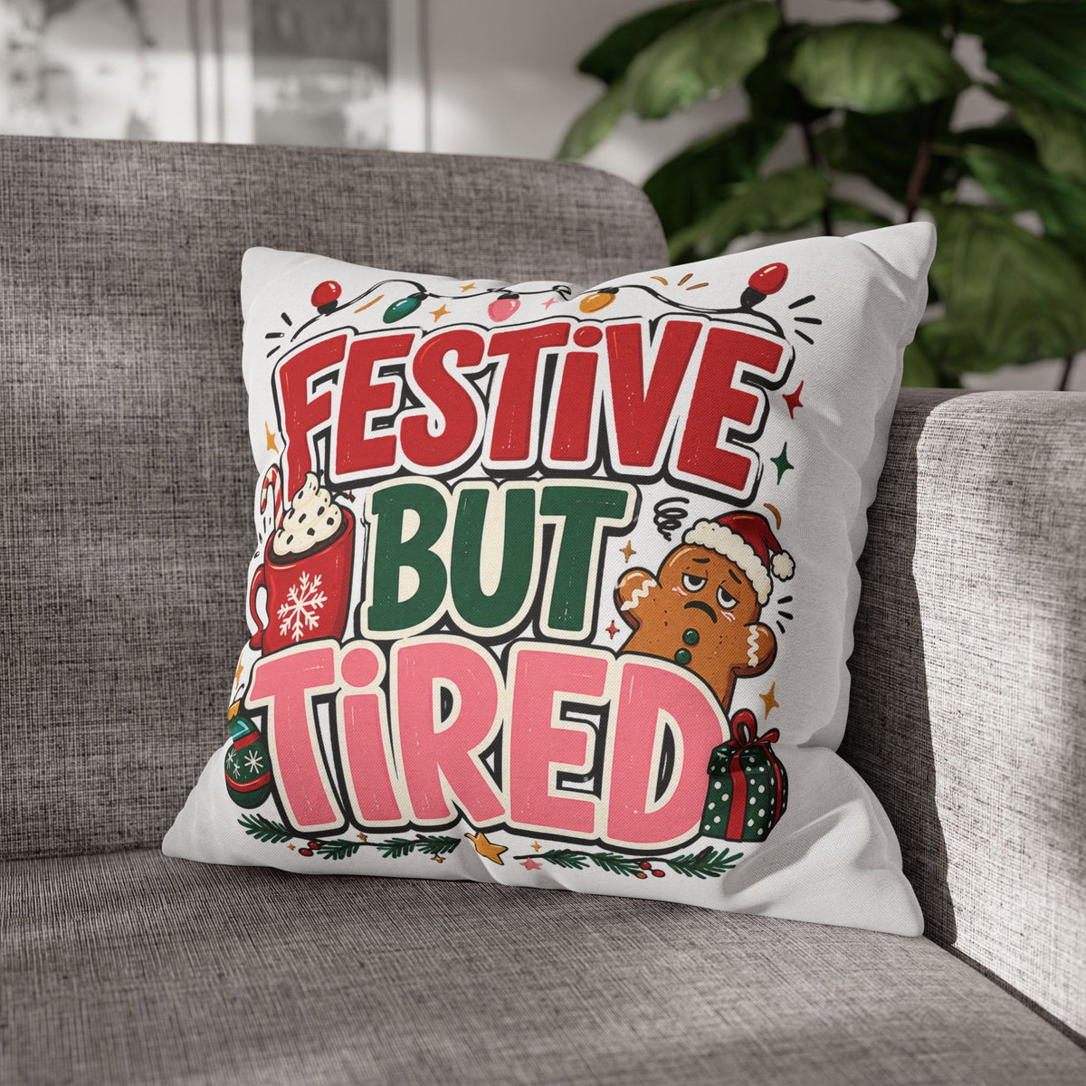 Festive But Tired Holiday Pillowcase Modern Day Christmas