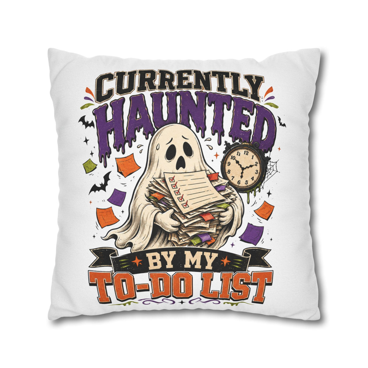 Halloween Ghost Pillowcase  — “Currently Haunted by My To-Do List” Decorative Throw Pillowcase
