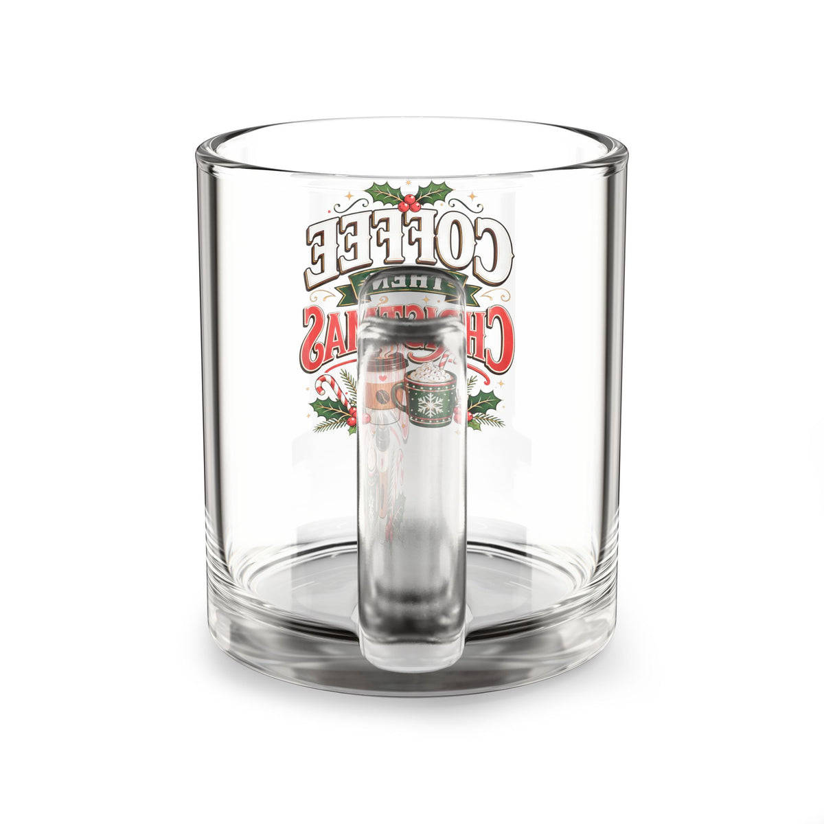 Christmas Glass Mug 10 oz Coffee Then Christmas Glass Mug — 10oz Holiday Coffee Mug