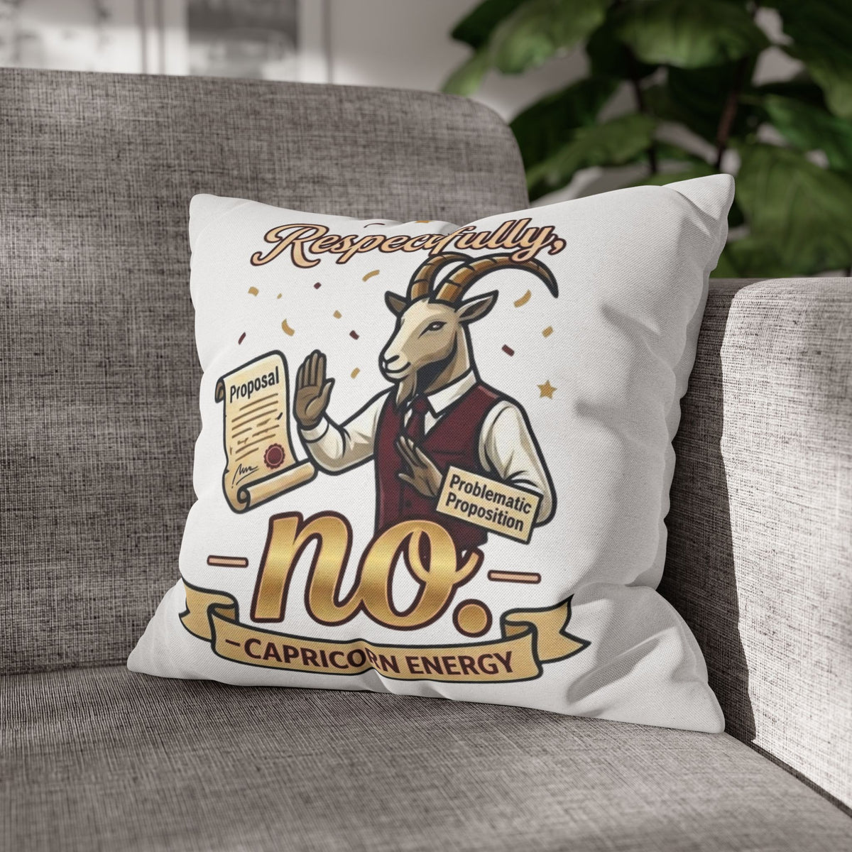 Capricorn 'Respectfully, No' Decorative Pillowcase – Zodiac Goat Astrology Gift