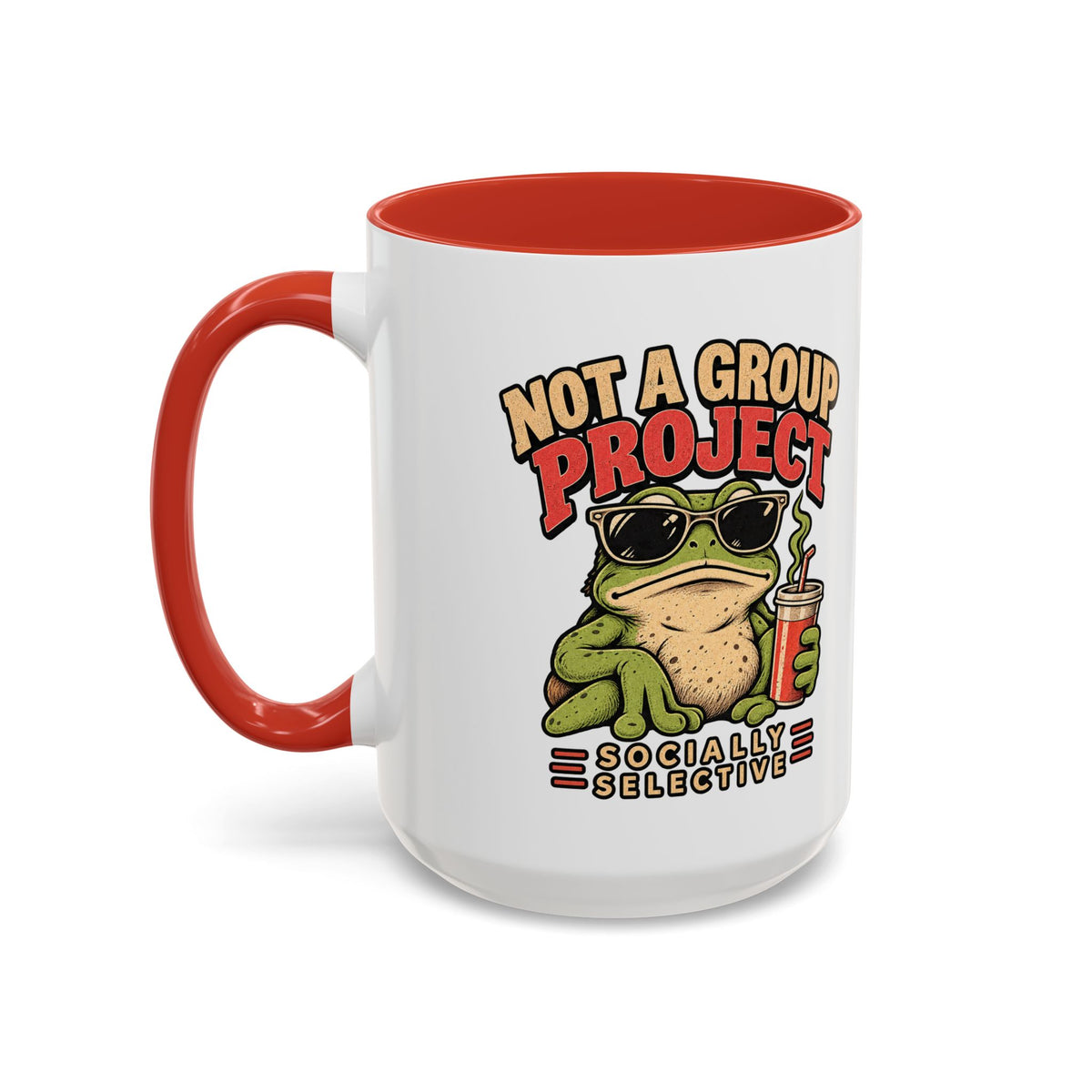 Funny And Witty "Not A Group Project" Accent Coffee Mug (11, 15oz)