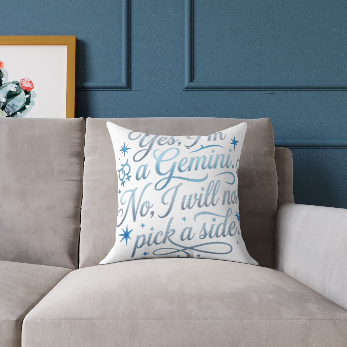 Gemini Zodiac Yes I'm A Gemini. No, I will Not Pick A Side Square Poly Canvas Pillow