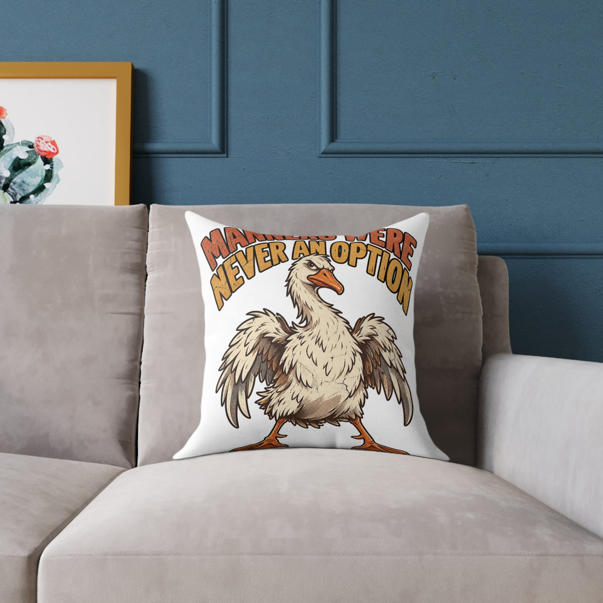 Square Pillow - 'Manners Were Never An Option' Funny Goose Decorative Throw Pillow