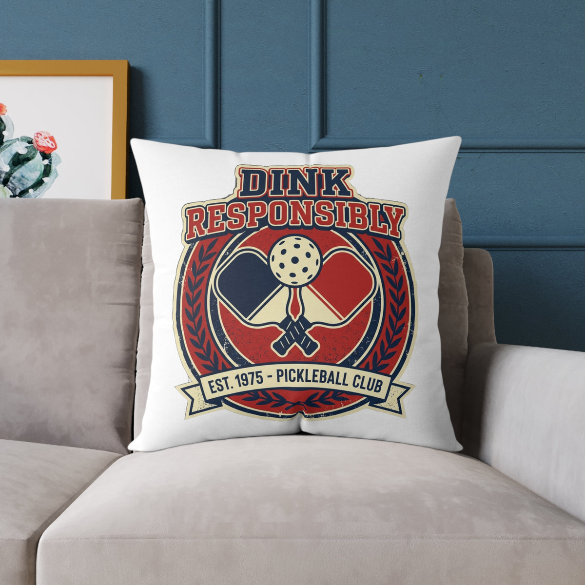 Funny Pickleball Pillow — “Dink Responsibly” Square Throw Pillow