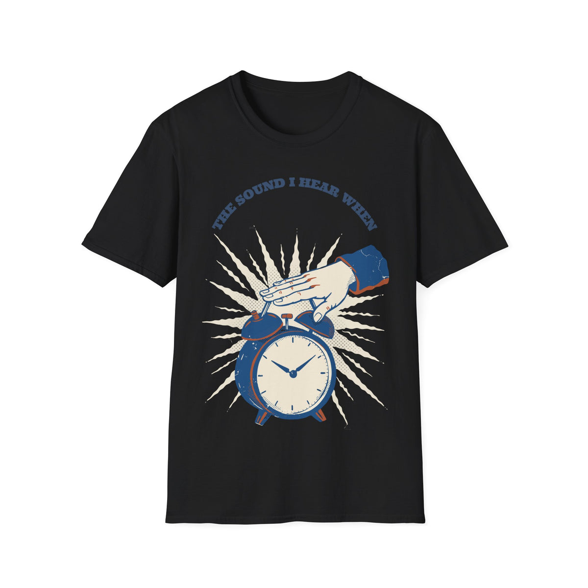"The Sound I Hear When" Retro Alarm Clock Tee | Relatable Funny Quote T-Shirt - Trending Now - September 2026