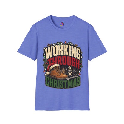 Working Through Christmas T-Shirt — Funny Holiday Nurse/Worker Gift