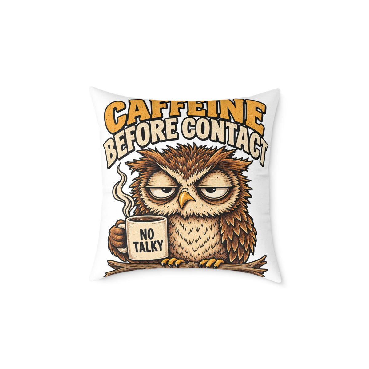Caffeine Before Contact Owl Pillow — Funny Coffee Mug Graphic Throw Pillow