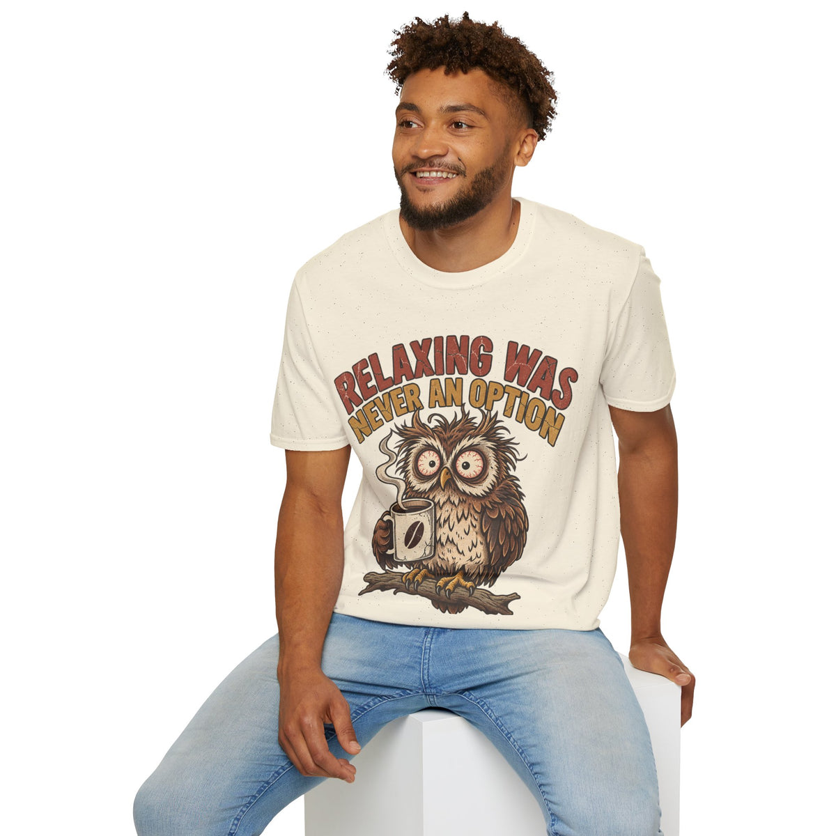 Funny And Witty Relaxing Was Never An Option Owl T-Shirt