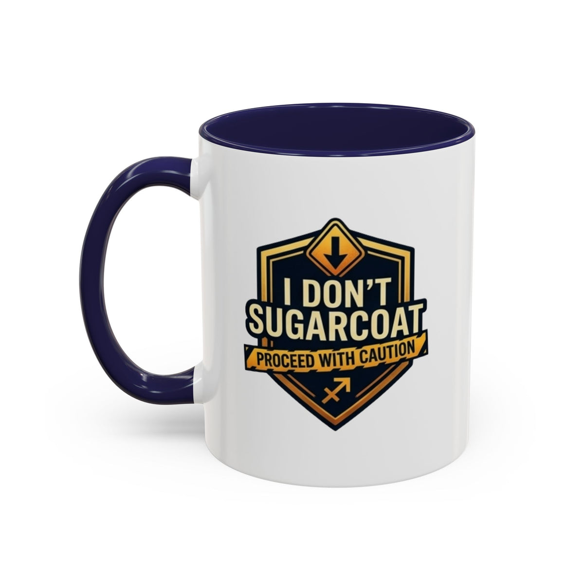 Sagittarius I Don't Sugarcoat Coffee Mug — Bold 'Proceed With Caution' Accent Mug