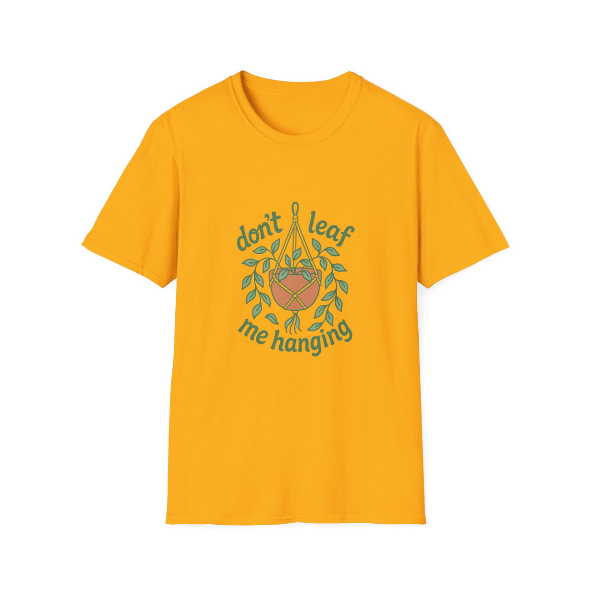 Don’t Leaf Me Hangin’ T-Shirt — Cute Plant Pun Tee for Plant Lovers - Trending Now - August 2026