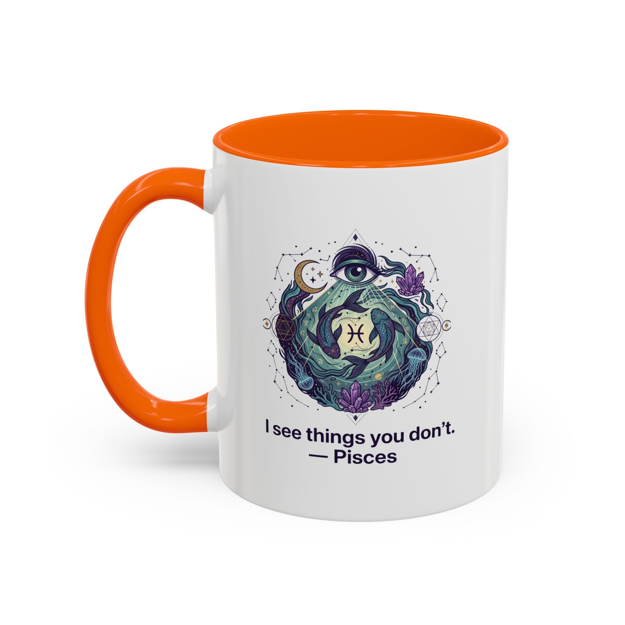 Pisces Zodiac Coffee Mug — "I See Things You Don’t" Accent Mug
