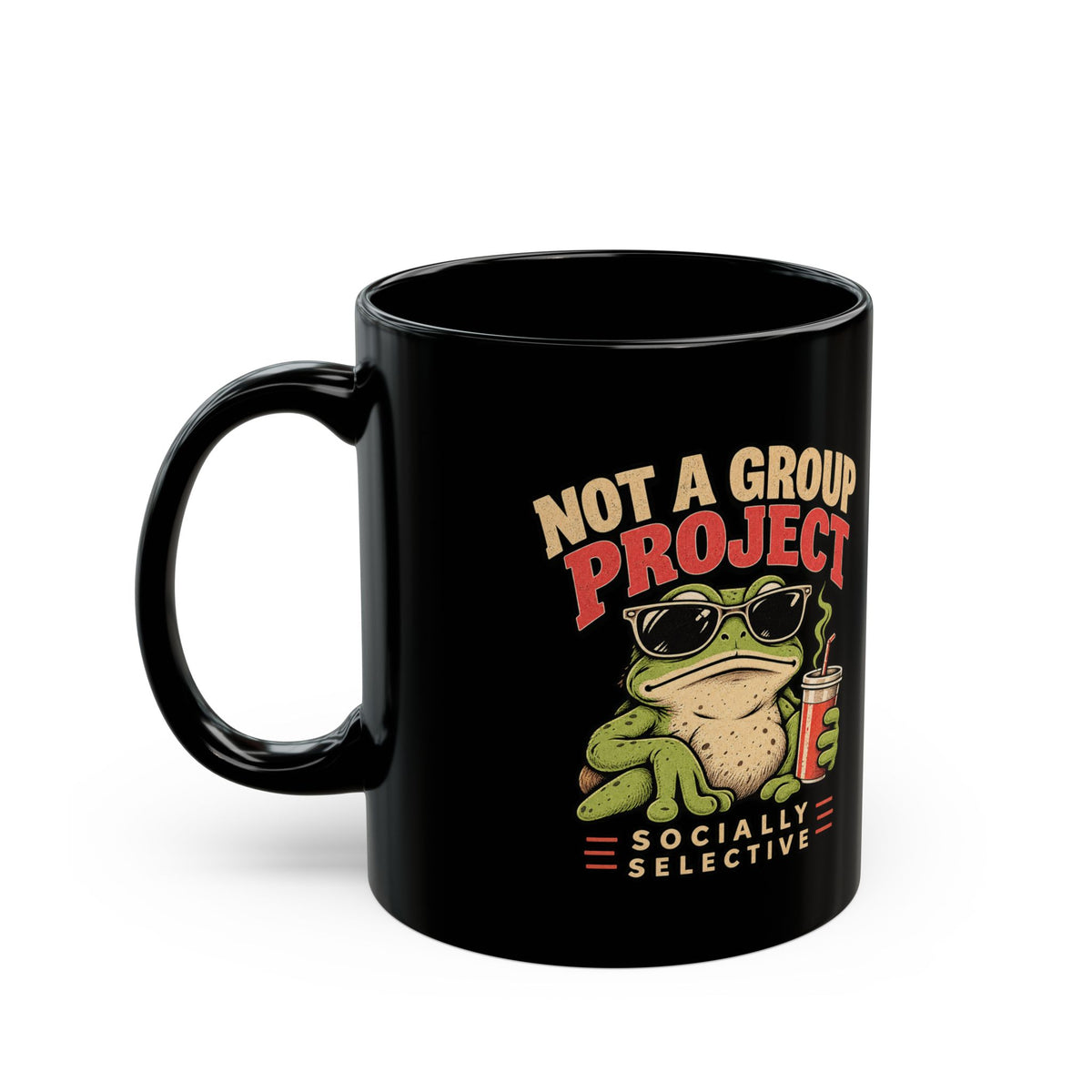 Funny Frog Coffee Mug — "Not a Group Project, Socially Selective" Black Ceramic Mug