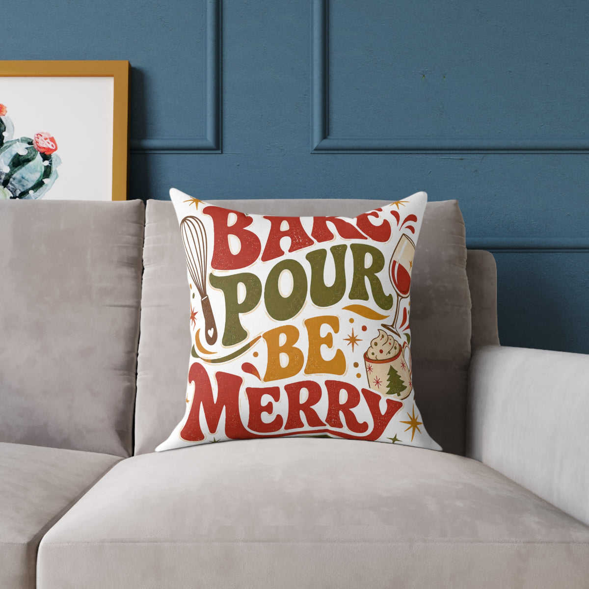 Bake Pour Be Merry Christmas Square Poly Canvas Pillow
