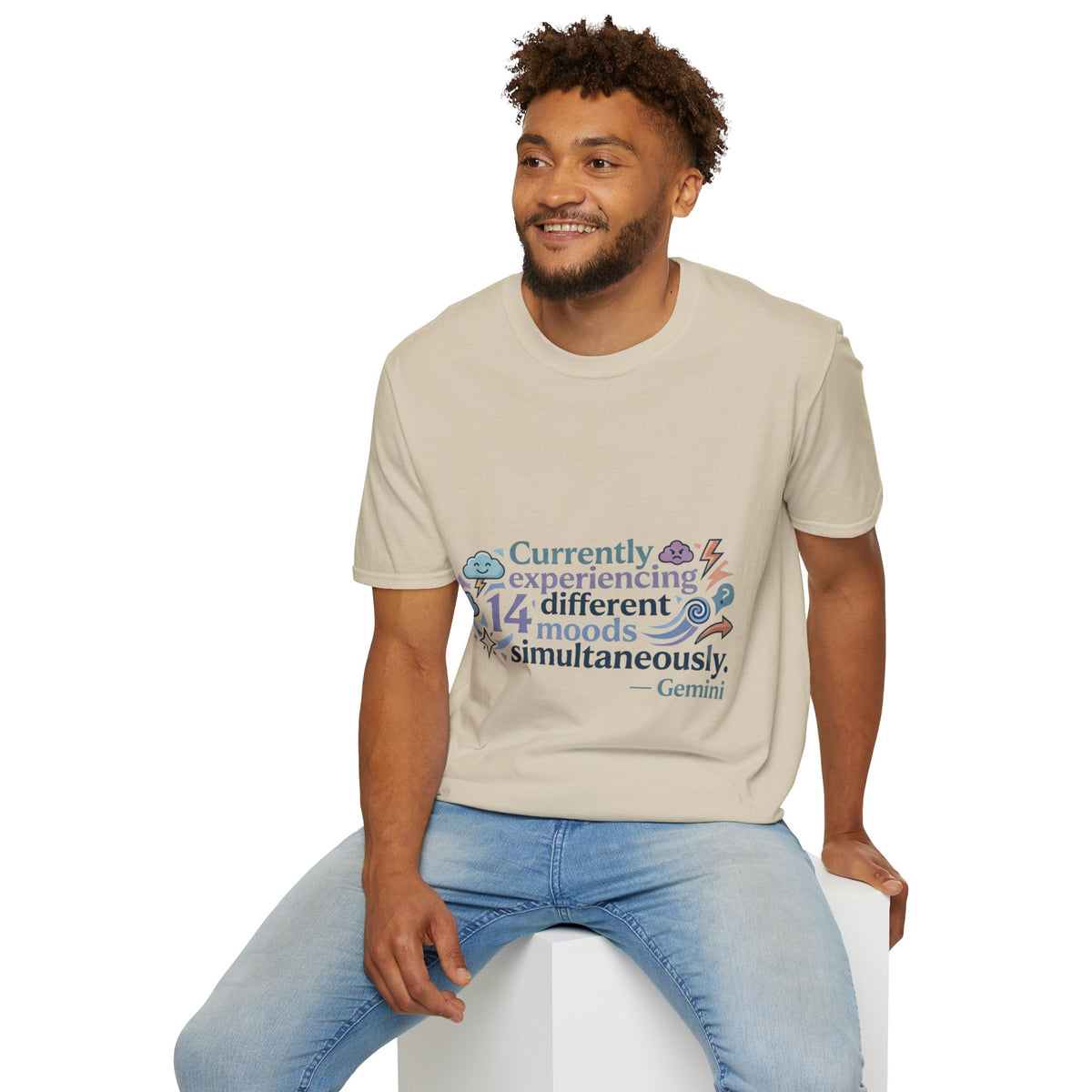 Currently Experiencing 14 Different Moods Simultaneously T-Shirt
