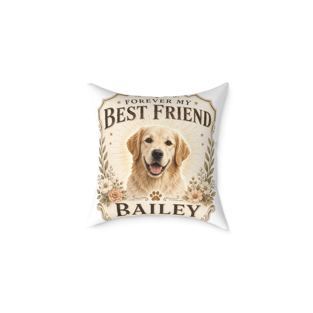 Milo Bailey Dog Dad Mom Square Pillow — "Forever My Best Friend" Personalized Dog Photo Pillow (Bailey)
