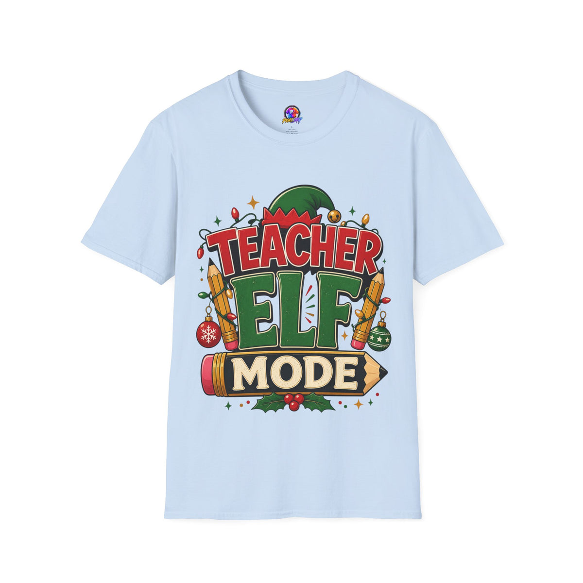 Teacher Elf Mode T-Shirt — Funny Christmas Teacher Holiday Tee