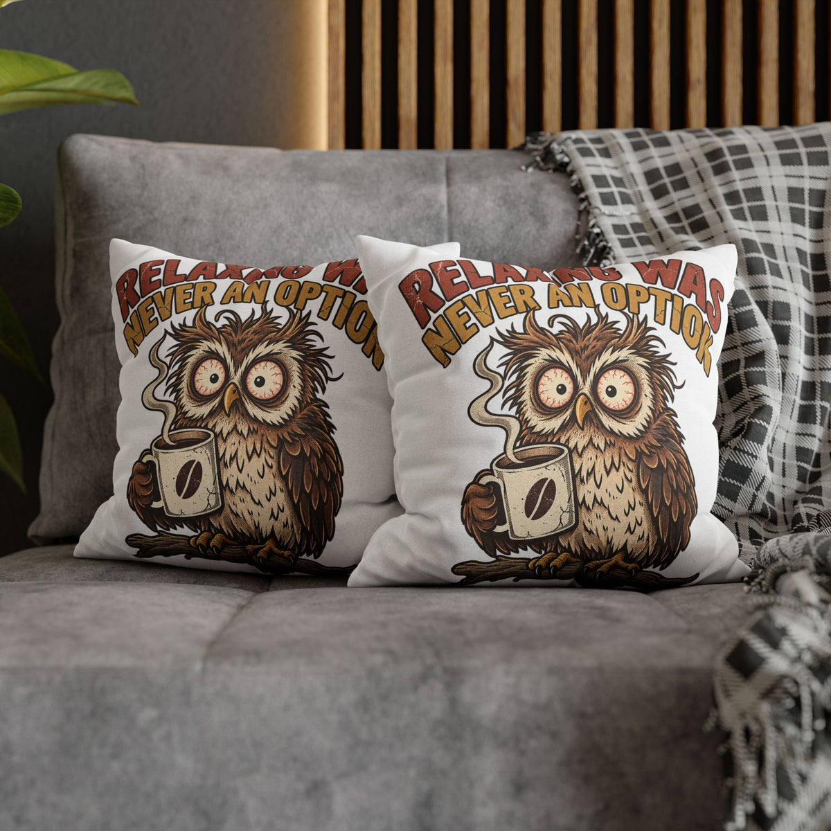 Funny Coffee Owl Throw Pillowcase — "Relaxing Was Never An Option" Decorative Pillowcase