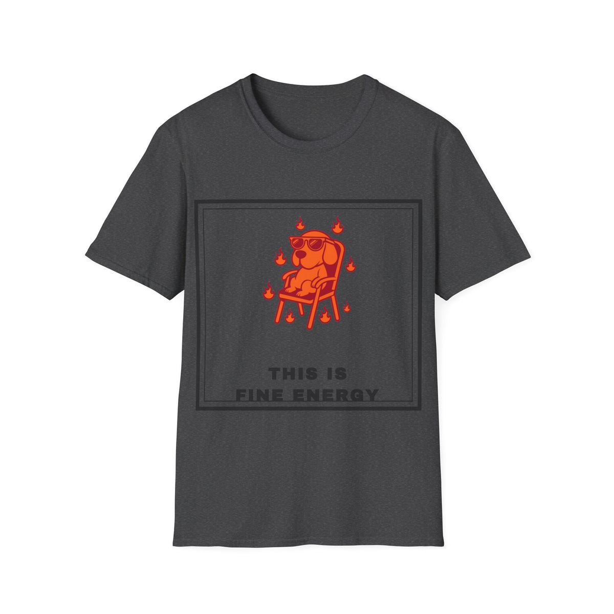 This Is Fine Energy T-Shirt — Cute Dog Meme Graphic Tee - Trending Now - September 2026